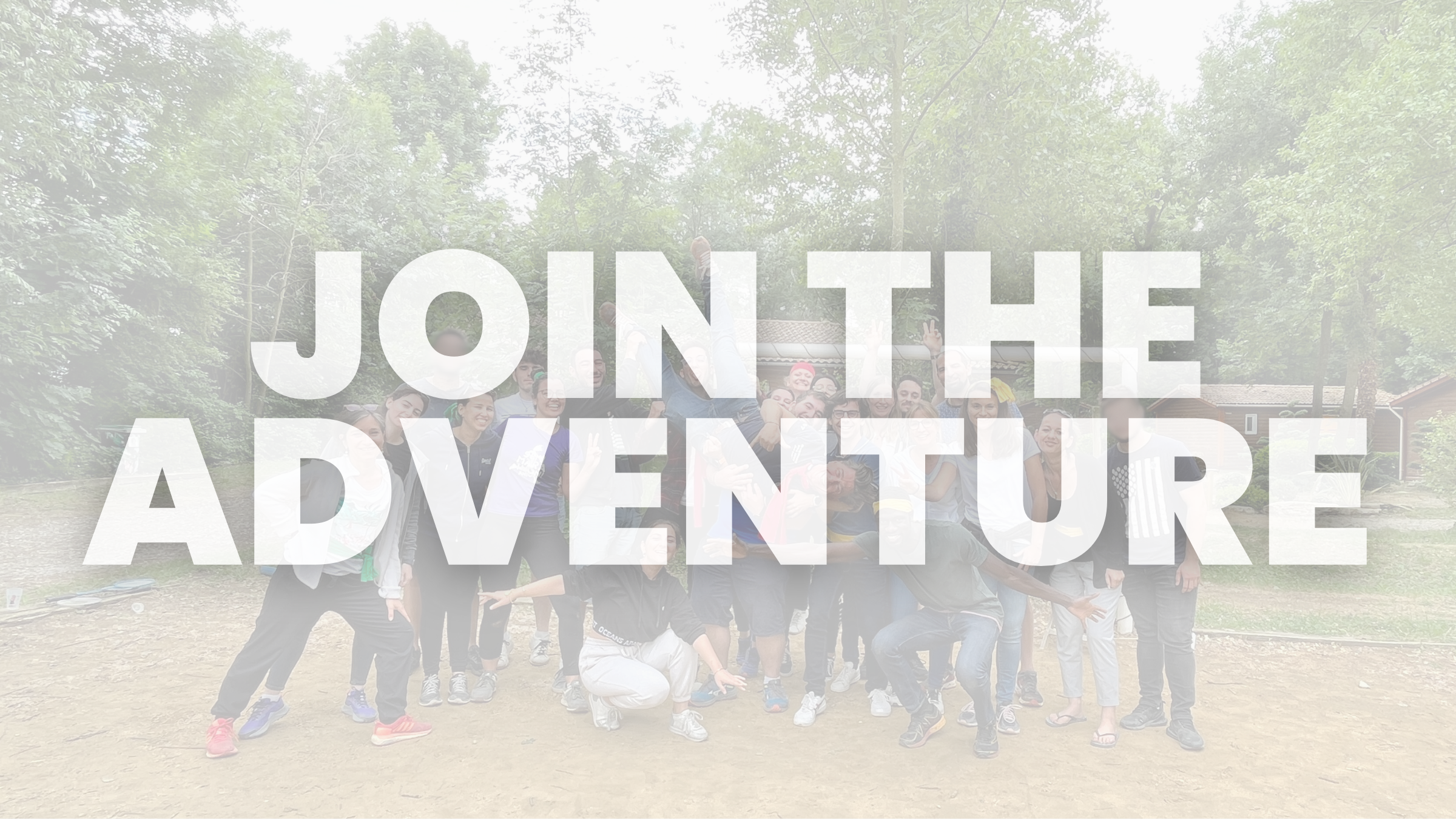 join the adventure with a dynamic team